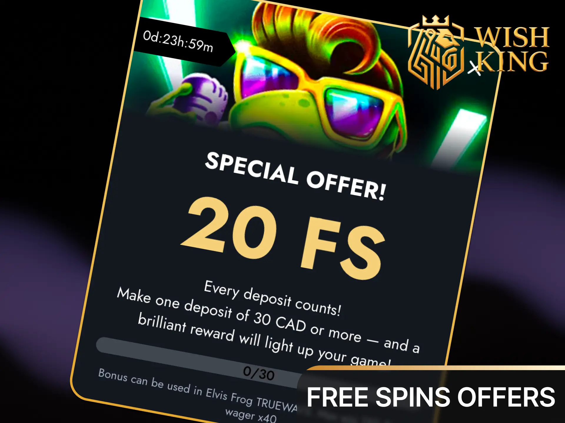 Spin selected slot games for free with exclusive free spins promotions at WishKing Canada.