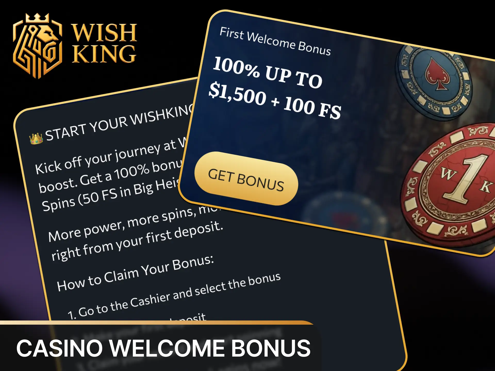 Claim a 100% deposit match up to CAD 1,500 plus 100 free spins with the WishKing casino welcome bonus.